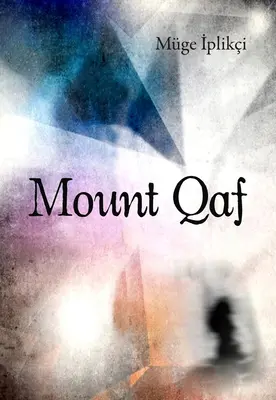 Muntele Qaf - Mount Qaf