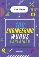 Cuvinte înțelepte: 100 de cuvinte inginerești explicate - Wise Words: 100 Engineering Words Explained