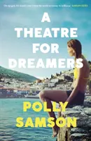 Teatru pentru visători - bestsellerul Sunday Times - Theatre for Dreamers - The Sunday Times bestseller