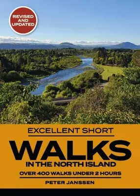 Plimbări scurte excelente în Insula de Nord - Excellent Short Walks in the North Island
