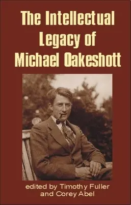 Moștenirea intelectuală a lui Michael Oakeshott - Intellectual Legacy of Michael Oakeshott