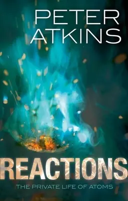 Reactions: Viața privată a atomilor - Reactions: The Private Life of Atoms