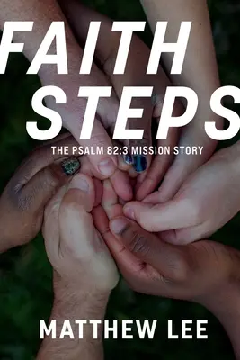Pașii credinței: Povestea misiunii Psalm 82:3 - Faith Steps: The Psalm 82:3 Mission Story