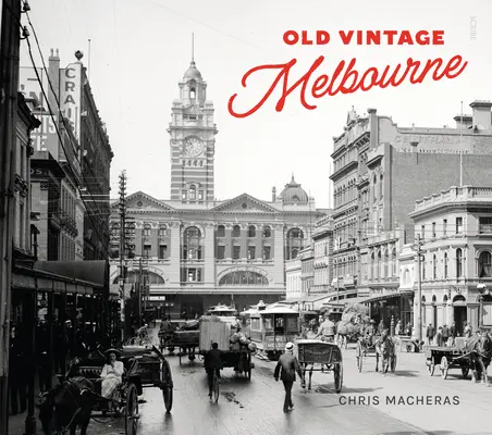 Vechiul Vintage Melbourne - Old Vintage Melbourne