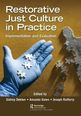 Cultura justă restaurativă în practică: Implementare și evaluare - Restorative Just Culture in Practice: Implementation and Evaluation