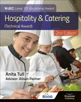 WJEC Level 1/2 Vocational Award Hospitality and Catering (Technical Award) - Student Book - Ediție revizuită - WJEC Level 1/2 Vocational Award Hospitality and Catering (Technical Award) - Student Book - Revised Edition