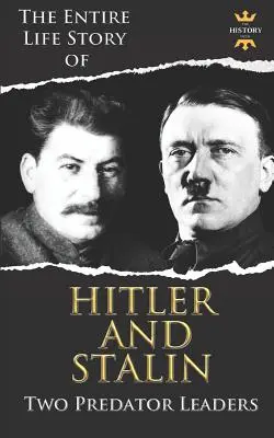 Adolf Hitler și Iosif Stalin: Doi lideri predatori în timpul celui de-al Doilea Război Mondial - Adolf Hitler and Joseph Stalin: Two Predator Leaders During The World War II