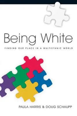 A fi alb: Găsirea locului nostru într-o lume multietnică - Being White: Finding Our Place in a Multiethnic World