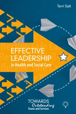 Leadership eficient în asistența medicală și socială: Către echipe și servicii excepționale - Effective Leadership in Health and Social Care: Towards Outstanding Teams and Services