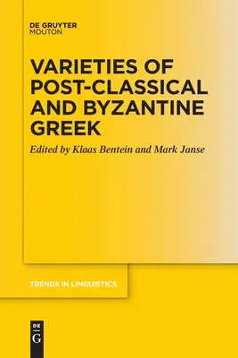 Varietăți de greacă postclasică și bizantină - Varieties of Post-classical and Byzantine Greek