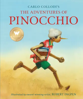 Aventurile lui Pinocchio (ediție prescurtată): Un clasic ilustrat de Robert Ingpen - The Adventures of Pinocchio (Abridged Edition): A Robert Ingpen Illustrated Classic