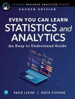 Chiar și tu poți învăța statistici și analize: Un ghid ușor de înțeles - Even You Can Learn Statistics and Analytics: An Easy to Understand Guide