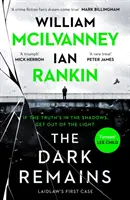 Dark Remains - The Sunday Times Bestseller și Cartea de crimă și thriller a anului 2022 - Dark Remains - The Sunday Times Bestseller and The Crime and Thriller Book of the Year 2022