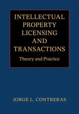 Licențierea și tranzacțiile în domeniul proprietății intelectuale - Intellectual Property Licensing and Transactions