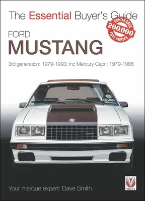 Ford Mustang - generația a 3-a: 1979-1993; inc Mercury Capri: 1979-1986 - Ford Mustang - 3rd generation: 1979-1993; inc Mercury Capri: 1979-1986