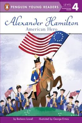 Alexander Hamilton: Erou american - Alexander Hamilton: American Hero