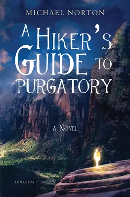 Ghidul unui excursionist către Purgatoriu - A Hiker's Guide to Purgatory