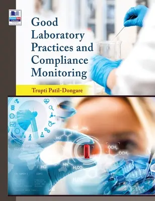 Bunele practici de laborator și monitorizarea conformității - Good Laboratory Practices and Compliance Monitoring