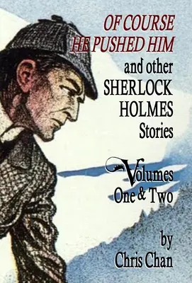 Desigur că l-a împins și alte povestiri Sherlock Holmes Volumele 1 și 2 - Of Course He Pushed Him and Other Sherlock Holmes Stories Volumes 1 & 2