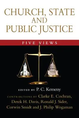 Biserica, statul și justiția publică: Cinci puncte de vedere - Church, State and Public Justice: Five Views
