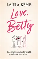 Love, Betty - Lectura de vară emoționantă și înălțătoare pentru 2022 pe care nu vrei să o ratezi! - Love, Betty - The heartwarming and uplifting summer read for 2022 you don't want to miss!