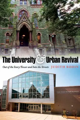 Universitatea și renașterea urbană: din turnul de fildeș în stradă - The University & Urban Revival: Out of the Ivory Tower and Into the Streets