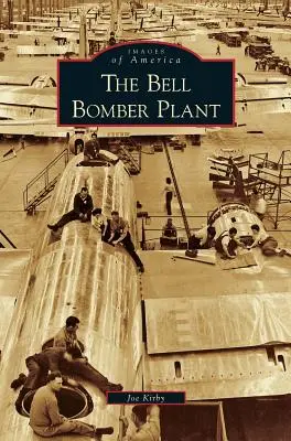 Fabrica de bombardiere Bell - Bell Bomber Plant