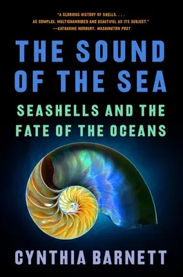 The Sound of the Sea (Sunetul mării): Scoicile de mare și soarta oceanelor - The Sound of the Sea: Seashells and the Fate of the Oceans