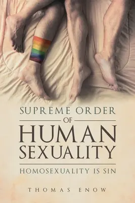 Ordinul suprem al sexualității umane: Homosexualitatea este păcat - Supreme Order of Human Sexuality: Homosexuality is Sin