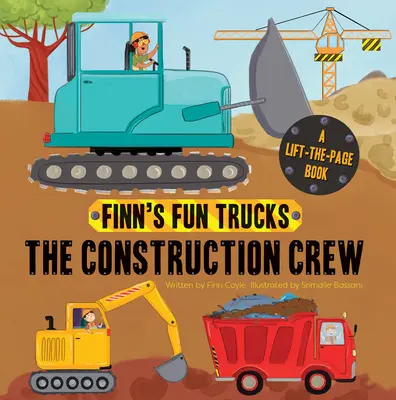 Echipa de constructori: A Lift-The-Page Truck Book - The Construction Crew: A Lift-The-Page Truck Book