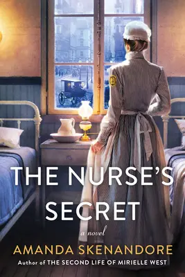 Secretul infirmierei: Un roman istoric palpitant despre partea întunecată a orașului New York din epoca de aur - The Nurse's Secret: A Thrilling Historical Novel of the Dark Side of Gilded Age New York City