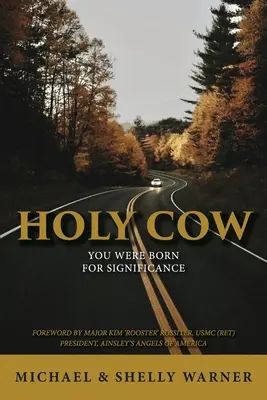 Sfântă vacă: Te-ai născut pentru semnificație - Holy Cow: You Were Born for Significance