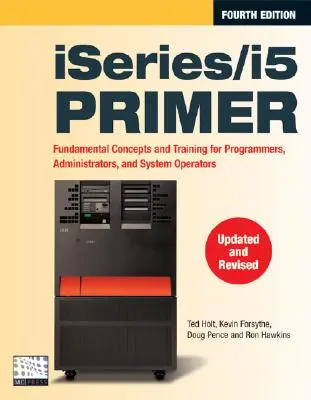 IBM i5/iSeries Primer: Concepte și tehnici pentru programatori, administratori și operatori de sistem - IBM i5/iSeries Primer: Concepts and Techniques for Programmers, Administrators, and System Operators