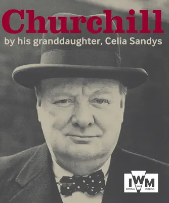 Churchill: De nepoata lui - Churchill: By His Granddaughter