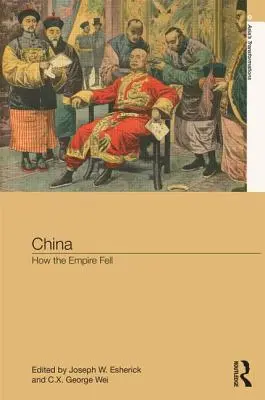 China: cum a căzut imperiul - China: How the Empire Fell