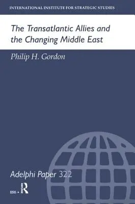 Aliații transatlantici și Orientul Mijlociu în schimbare - The Transatlantic Allies and the Changing Middle East