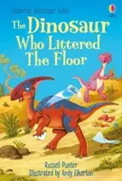 Dinozaurul care a murdărit podeaua - Dinosaur who Littered the Floor