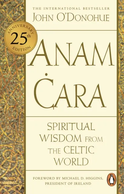 Anam Cara - Înțelepciune spirituală din lumea celtică - Anam Cara - Spiritual Wisdom from the Celtic World