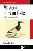 Mastering Ruby on Rails: Ghidul începătorului - Mastering Ruby on Rails: A Beginner's Guide