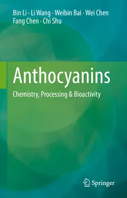 Antociani: chimie, prelucrare și bioactivitate - Anthocyanins: Chemistry, Processing & Bioactivity