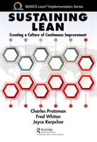 Susținerea Lean: Crearea unei culturi a îmbunătățirii continue - Sustaining Lean: Creating a Culture of Continuous Improvement