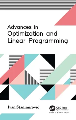 Progrese în optimizare și programare liniară - Advances in Optimization and Linear Programming