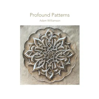 Modele profunde - Arta islamică la ea acasă - Profound Patterns - Islamic Art at Home