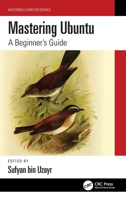 Stăpânirea Ubuntu: Ghidul începătorului - Mastering Ubuntu: A Beginner's Guide
