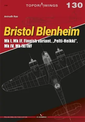 Bristol Blenheim: Mk I, Mk If, varianta finlandeză, Pelti-Heikki, Mk IV, Mk IV/Ivf - Bristol Blenheim: Mk I, Mk If, Finnish Variant, Pelti-Heikki, Mk IV, Mk IV/Ivf