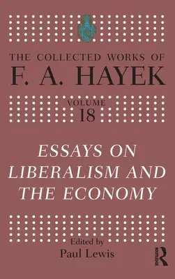 Eseuri despre liberalism și economie - Essays on Liberalism and the Economy