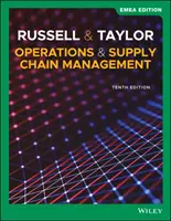 Managementul operațiunilor și al lanțului de aprovizionare, ediția a 10-a, ediția EMEA - Operations and Supply Chain Management, 10th Edition EMEA Edition