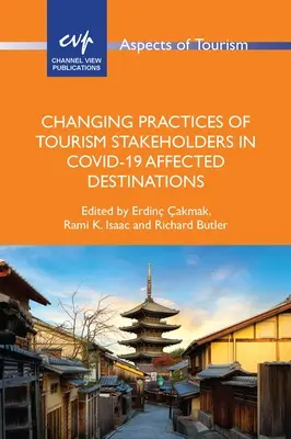 Schimbarea practicilor actorilor din turism în destinațiile afectate de Covid-19 - Changing Practices of Tourism Stakeholders in Covid-19 Affected Destinations