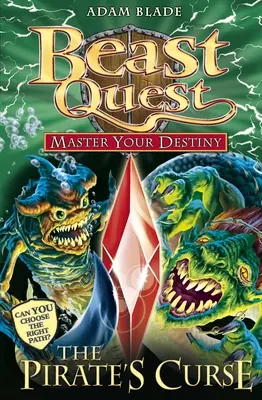 Beast Quest: Stăpânește-ți destinul 3: Blestemul Piratului - Beast Quest: Master Your Destiny 3: The Pirate`s Curse