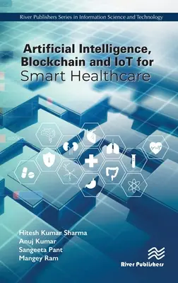 Inteligența artificială, Blockchain și IoT pentru asistență medicală inteligentă - Artificial Intelligence, Blockchain and IoT for Smart Healthcare
